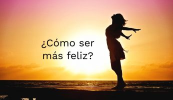 Como ser mas feliz