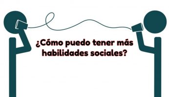 Como tener más habilidades sociales