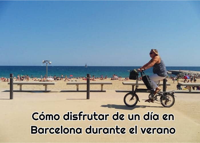 Cómo disfrutar de un día en Barcelona durante el verano