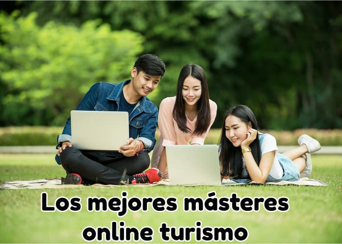 Los mejores másteres online de turismo